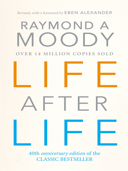 Title details for Life After Life by Raymond Moody - Wait list